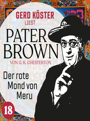 cover image of Der rote Mond von Meru--Gerd Köster liest Pater Brown, Band 18